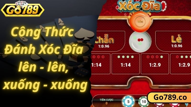 Công thức đánh xóc đĩa online kiểu lên - lên, xuống - xuống 