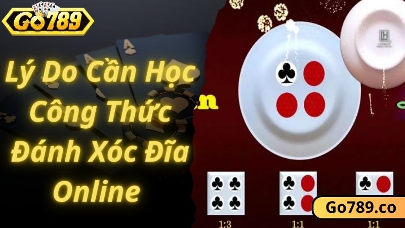 Lý do bạn cần học hỏi các công thức đánh xóc đĩa online