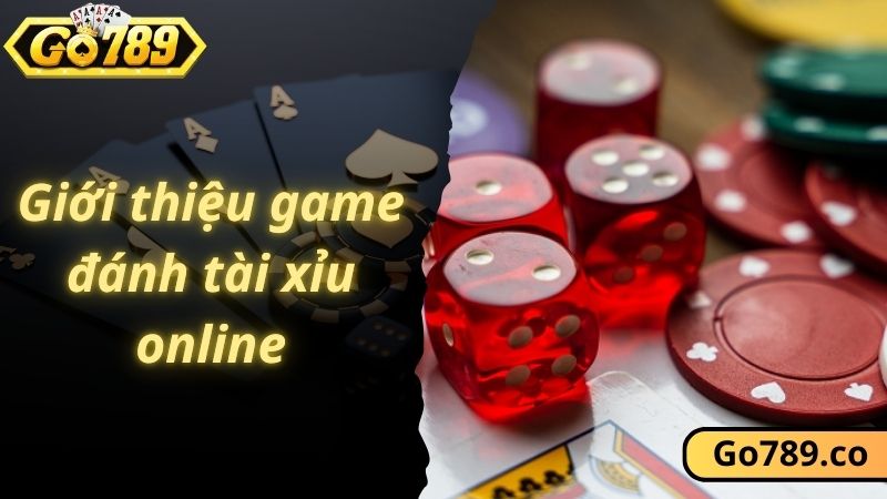 Giới thiệu game đánh tài xỉu online