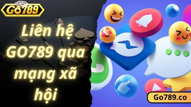 Liên hệ GO789 thông qua tài khoản mạng xã hội 