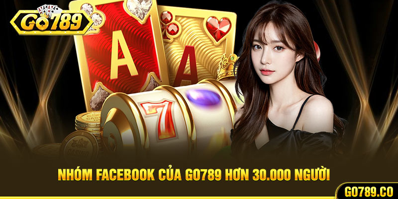 Nhóm facebook của Go789 hơn 30.000 người