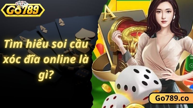 Tìm hiểu soi cầu xóc đĩa online là gì?