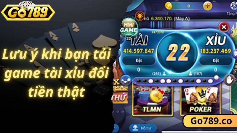 Lưu ý khi bạn tải game tài xỉu đổi tiền thật